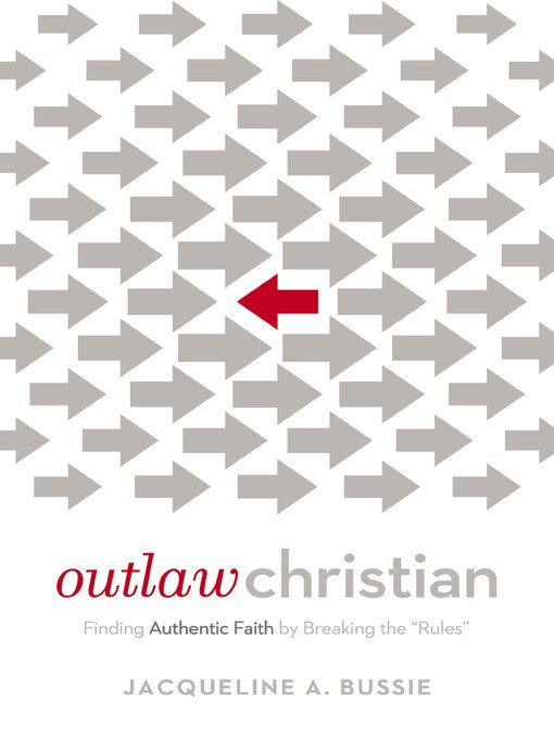 Title details for Outlaw Christian by Jacqueline A. Bussie - Available